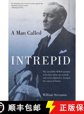 【3-4周达】Man Called Intrepid: The Incredible WWII Narrative of the Hero Whose Spy Network and Secre... [9781599211701]