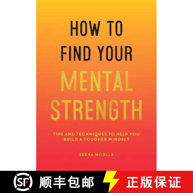 【3-4周达】How to Find Your Mental Strength: Tips and Techniques to Help You Build a Tougher Mindset [9781800071872]