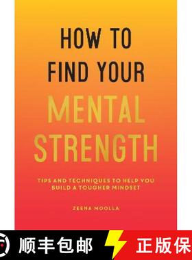 【3-4周达】How to Find Your Mental Strength: Tips and Techniques to Help You Build a Tougher Mindset [9781800071872]