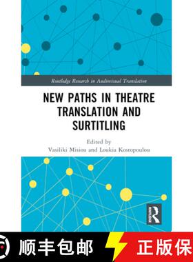 【3-4周达】New Paths in Theatre Translation and Surtitling [9781032213309]