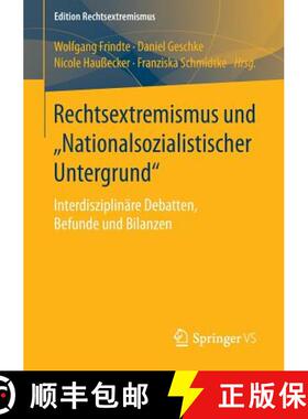 【3-4周达】Rechtsextremismus Und Nationalsozialistischer Untergrund: Interdisziplinäre Debatten, Bef... [9783658099961]