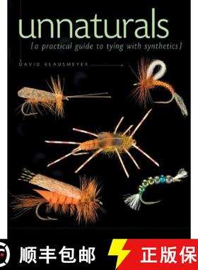 【3-4周达】Unnaturals – A Practical Guide to Tying with Synthetics [9780881506471]