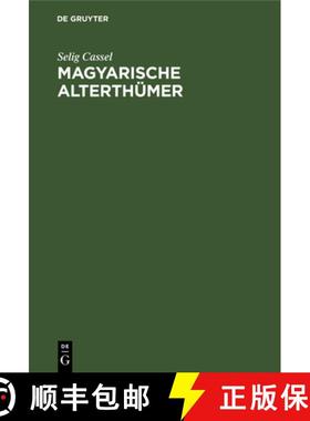 【3-4周达】Magyarische Alterthümer [9783111274379]