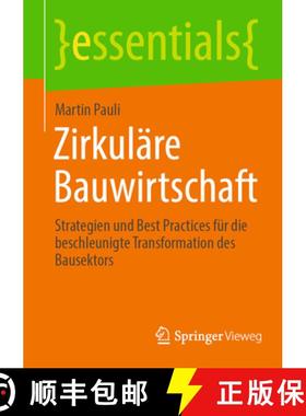 【3-4周达】Zirkuläre Bauwirtschaft : Strategien und Best Practices für die beschleunigte Transforma... [9783658434625]