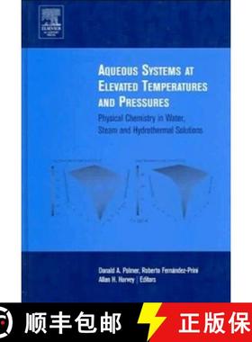 【3-4周达】Aqueous Systems at Elevated Temperatures and Pressures: Physical Chemistry in Water, Steam... [9780125444613]