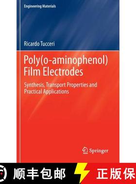 【3-4周达】Poly(o-aminophenol) Film Electrodes : Synthesis, Transport Properties and Practical Applic... [9783319021133]