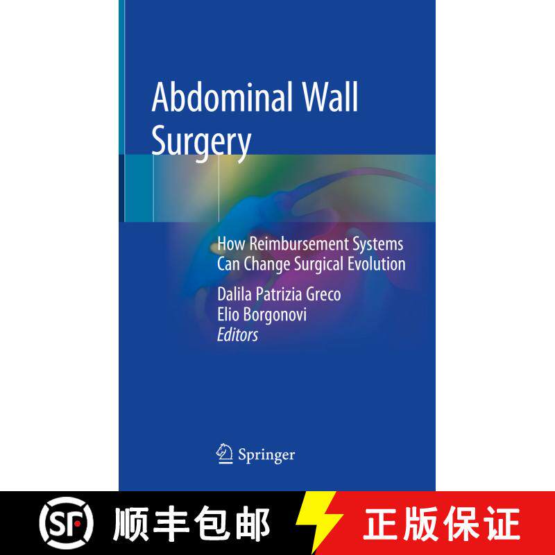 【3-4周达】精装 Abdominal Wall Surgery: How Reimbursement Systems Can Change Surgical Evolution [9783030024253]