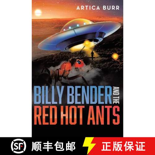 【3-4周达】Billy Bender and the Red Hot Ants: A tale from the Outer Worlds Collection [9798891217553]