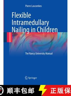 【3-4周达】Flexible Intramedullary Nailing in Children : The Nancy University Manual [9783662502327]