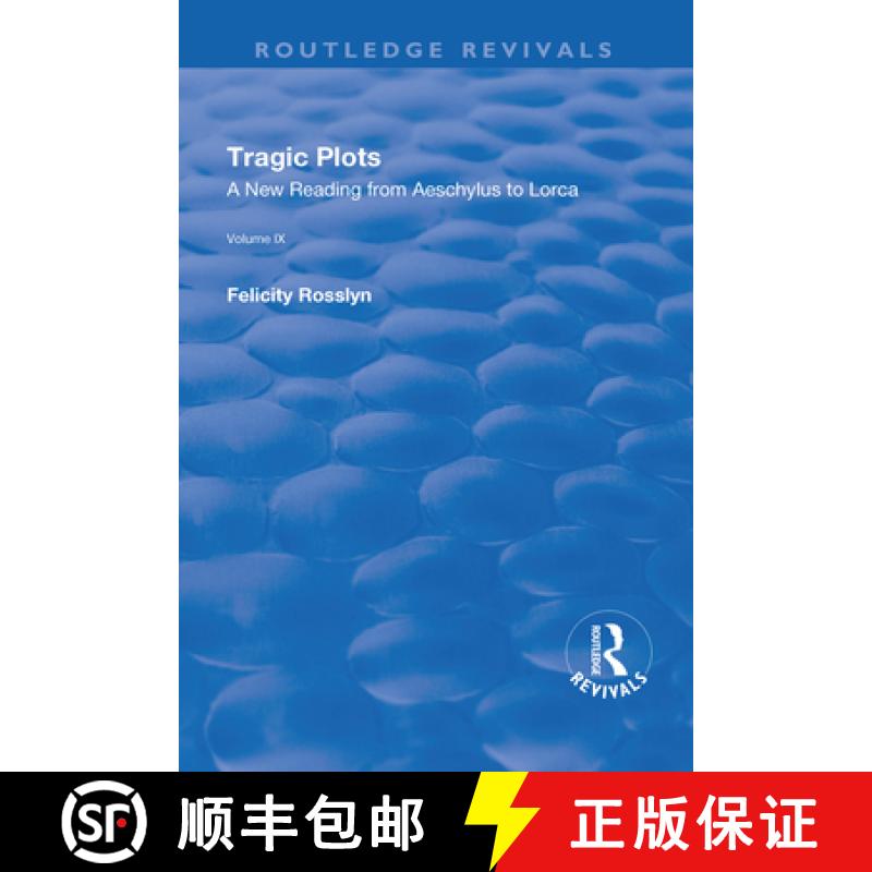 【3-4周达】Tragic Plots: A New Reading from Aeschylus to Lorca [9781138727953]