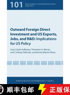 【3-4周达】Outward Foreign Direct Investment and US Exports, Jobs, and R&D: Implications for US Policy [9780881326680]