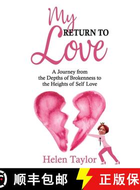 【3-4周达】My Return To Love: A Journey from the Depths of Brokenness to Heights of Self Love [9781923123366]