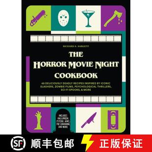 【3-4周达】The Horror Movie Night Cookbook: 60 Deliciously Deadly Recipes Inspired by Iconic Slashers... [9781646044917]