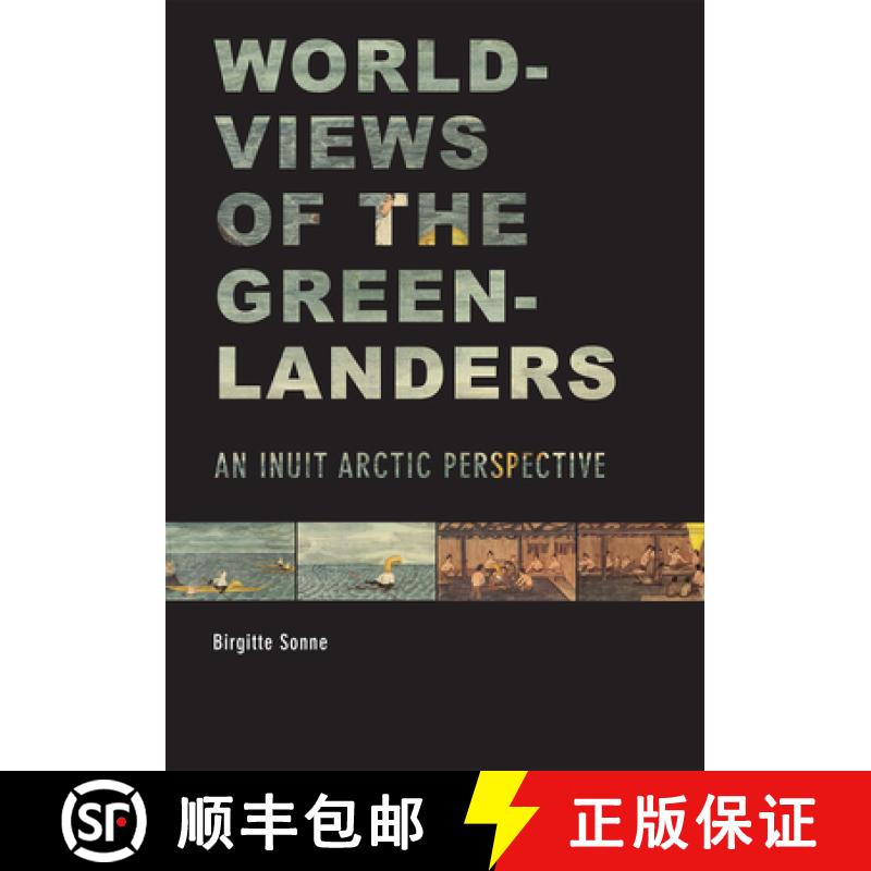 【3-4周达】Worldviews of the Greenlanders : An Inuit Arctic Perspective [9781602233386]