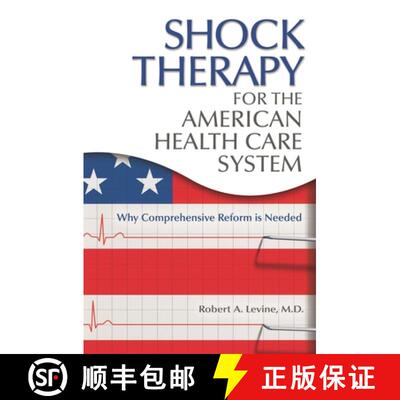 【3-4周达】Shock Therapy for the American Health Care System: Why Comprehensive Reform Is Needed [9780313380686]