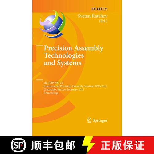 【3-4周达】精装 Precision Assembly Technologies and Systems: 6th IFIP WG 5.5 International Precision ... [9783642281624]