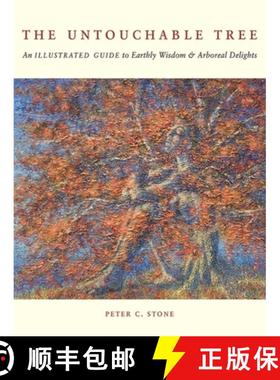 【3-4周达】The Untouchable Tree: An Illustrated Guide to Earthly Wisdom & Arboreal Delights [9781602393387]