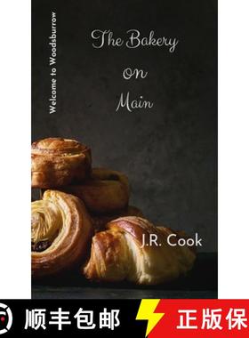 【3-4周达】The Bakery on Main (Welcome to Woodsburrow Book Two) [9798989899128]