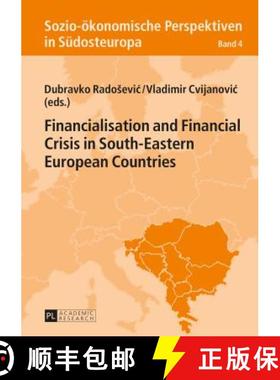 【3-4周达】Financialisation and Financial Crisis in South-Eastern European Countries [9783631661161]
