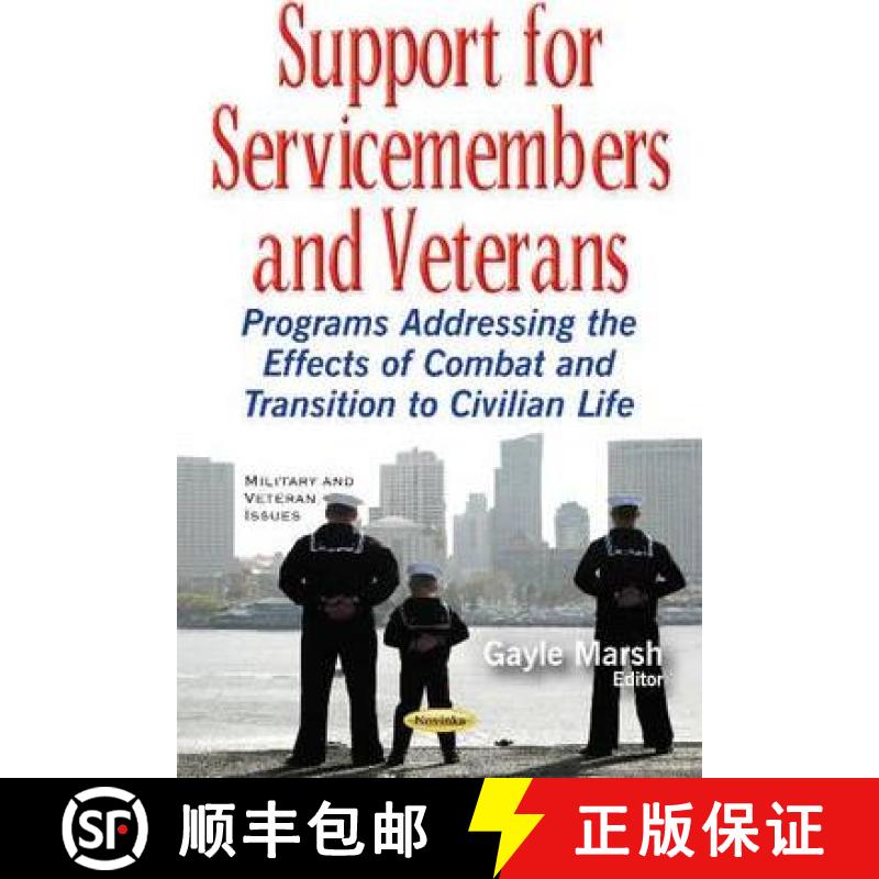 预订 Support for Servicemembers and Veterans: Programs Addressing the Effects of Combat and Transitio... [9781634849500]