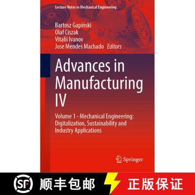 【3-4周达】Advances in Manufacturing IV : Volume 1 - Mechanical Engineering: Digitalization, Sustaina... [9783031564659]