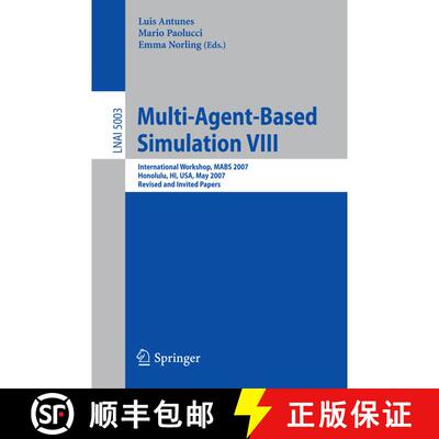 【3-4周达】Multi-Agent-Based Simulation VIII : International Workshop, MABS 2007, Honolulu, HI, USA, ... [9783540709152]
