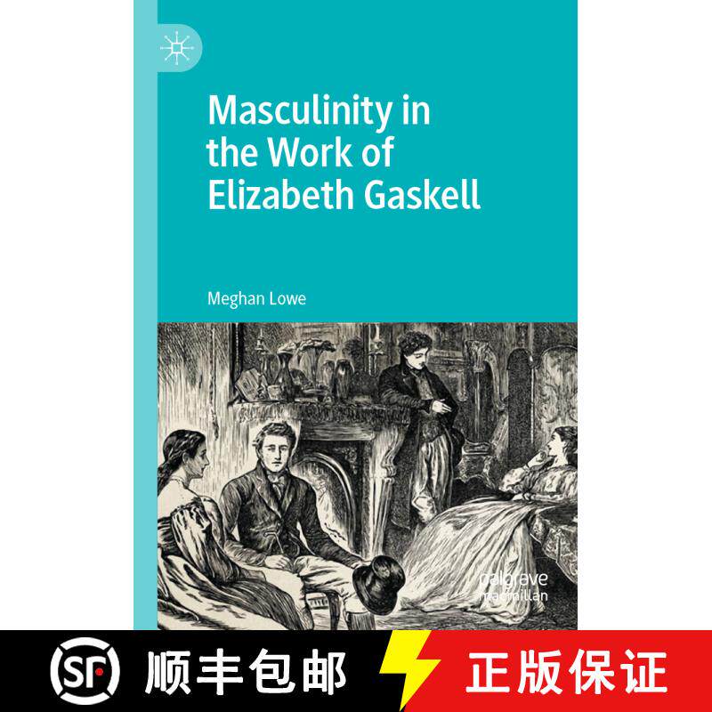 【3-4周达】Masculinity in the Work of Elizabeth Gaskell [9783030483999]