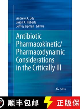【3-4周达】Antibiotic Pharmacokinetic/Pharmacodynamic Considerations in the Critically Ill [9789811053351]