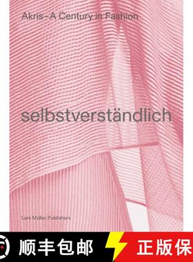 【3-4周达】Akris - A Century in Fashion: Selbstverständlich [9783037787076]