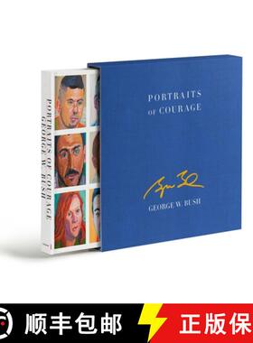 【3-4周达】Portraits of Courage Deluxe Signed Edition: A Commander in Chief's Tribute to America's Wa... [9780804189774]