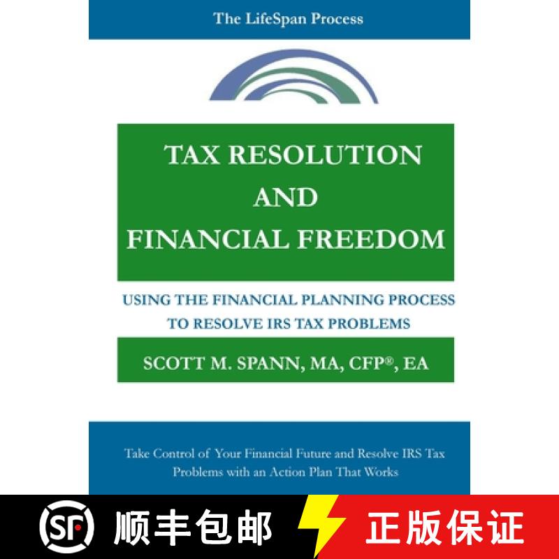 【2-3周达】Tax Resolution and Financial Freedom:  Using the Financial Planning Process to Resolve IRS... [9780578014777]