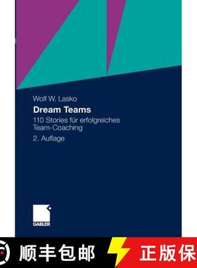 【3-4周达】Dream Teams : 110 Stories für erfolgreiches Team-Coaching (2., überarb. Aufl. 2011) [9783834924841]