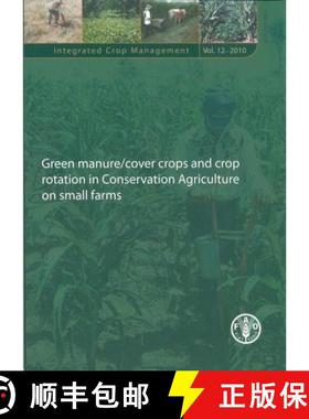 【3-4周达】Green manure/cover crops and crop rotation in conservation agriculture on small farms (Int... [9789251068564]