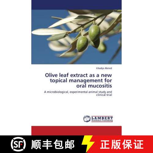 预订 Olive leaf extract as a new topical management for oral mucositis [9783659258879]