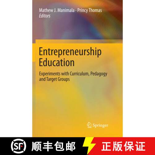 【3-4周达】Entrepreneurship Education : Experiments with Curriculum, Pedagogy and Target Groups (Soft... [9789811098420]