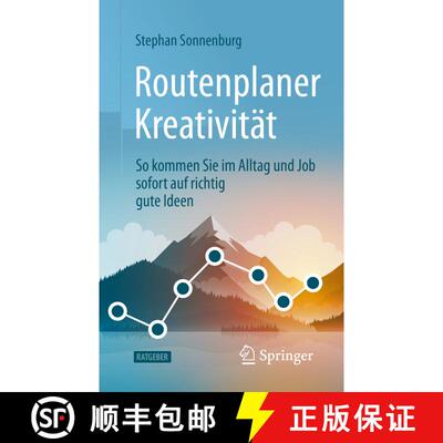 【3-4周达】Routenplaner Kreativität : So kommen Sie im Alltag und Job sofort auf richtig gute Ideen [9783658259723]