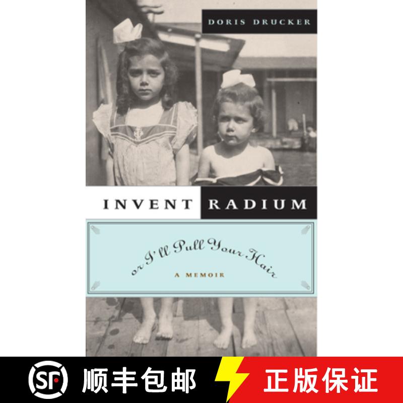 预订 Invent Radium or I'll Pull Your Hair: A Memoir [9780226165035]