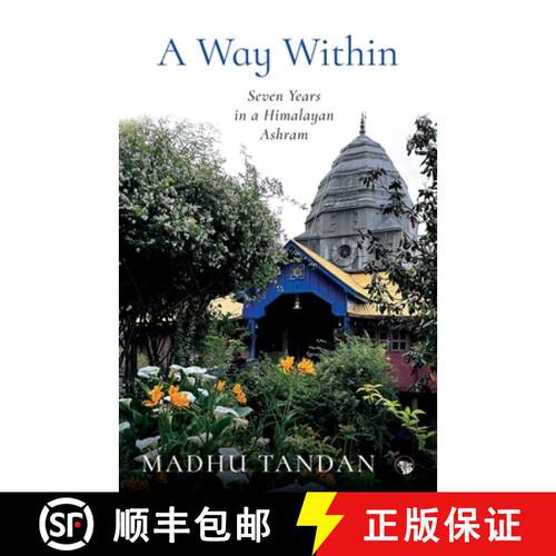 【3-4周达】A Way Within : Seven Years in a Himalayan Ashram: Seven Years in a Himalayan Ashram [9789354477157]