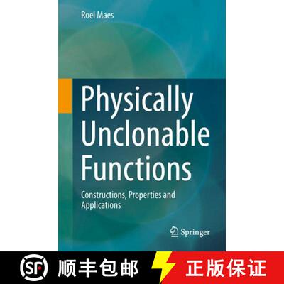 【3-4周达】精装 Physically Unclonable Functions : Constructions, Properties and Applications [9783642413940]