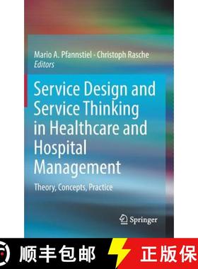 【3-4周达】Service Design and Service Thinking in Healthcare and Hospital Management : Theory, Concep... [9783030007485]