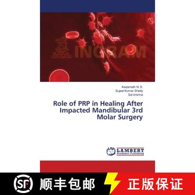 预订 Role of PRP in Healing After Impacted Mandibular 3rd Molar Surgery [9783659386121]