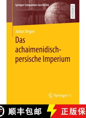 【3-4周达】Das achaimenidisch-persische Imperium [9783658471514]