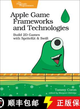 【3-4周达】Apple Game Frameworks and Technologies : Build 2D Games with SpriteKit & Swift [9781680507843]