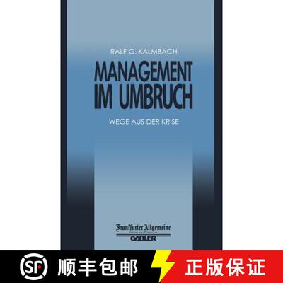 【3-4周达】Management im Umbruch : Wege aus der Krise (Softcover reprint of the original 1st ed. 1994... [9783322899972]