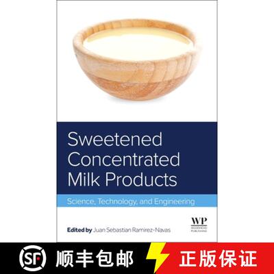 【3-4周达】精装 Sweetened Concentrated Milk Products: Science, Technology, and Engineering [9780128233733]