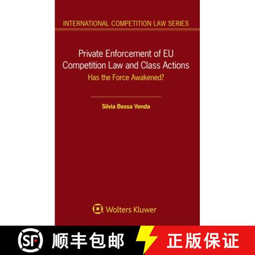 【3-4周达】精装 Private Enforcement of EU Competition Law and Class Actions: Has the Force Awakened? [9789403521398]