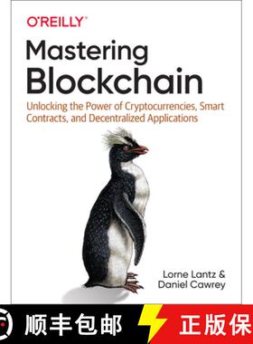 【3-4周达】Mastering Blockchain: Unlocking the Power of Cryptocurrencies, Smart Contracts, and Decent... [9781492054702]
