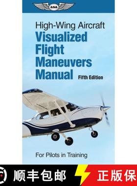 预订 High-Wing Aircraft Visualized Flight Maneuvers Manual: For Pilots in Training [9781644252239]