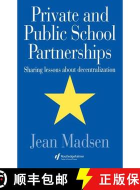 【3-4周达】Private And Public School Partnerships : Sharing Lessons About Decentralization [9780750705363]