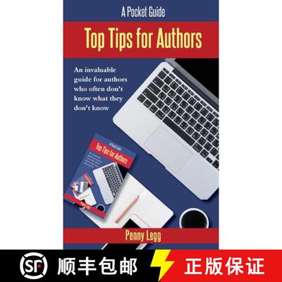 【3-4周达】Top Tips for Authors: An invaluable guide for authors who often don't know what they don't... [9781913163020]